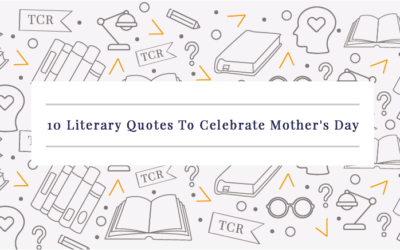 10 Literary Quotes To Celebrate Mother's Day